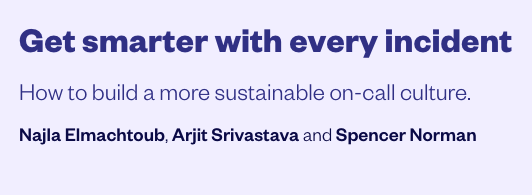 Get Smarter with Every Incident